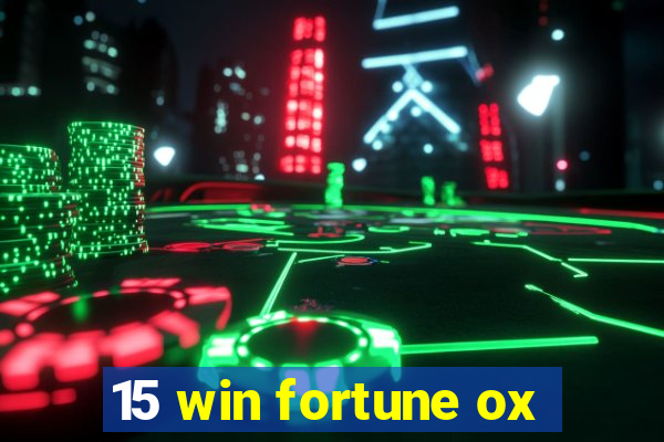 15 win fortune ox